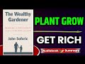 The Wealthy Gardener Audiobook Summary | Book Summary in English | John Soforic Audiobook Summary