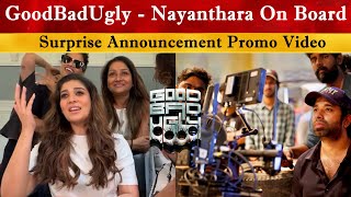 GoodBadUgly - Nayanthara On Board   | Ajith Kumar  | Adhik Ravichandran | Dsp