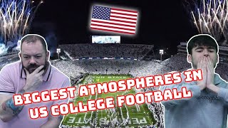 BRITISH FATHER & SON REACT TO THE BEST ATMOSPHERES IN US COLLEGE FOOTBALL | REACTION!!