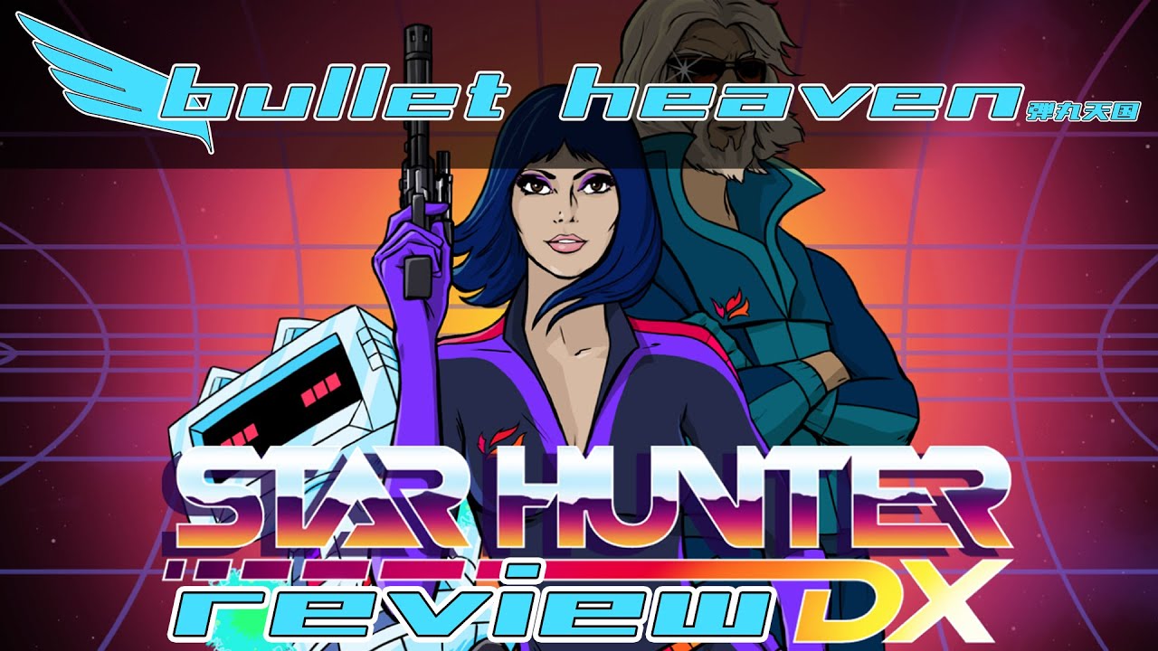 Star Hunter DX REVIEW (PC/Switch) - Bullet Heaven #313 - YouTube