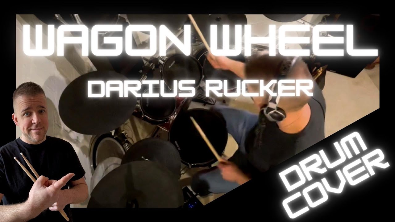 Learn Wagon Wheel Darius Rucker Drum Cover YouTube