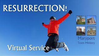 Resurrection! Virtual service for the 3rd Sunday of Easter - 18th April 2021