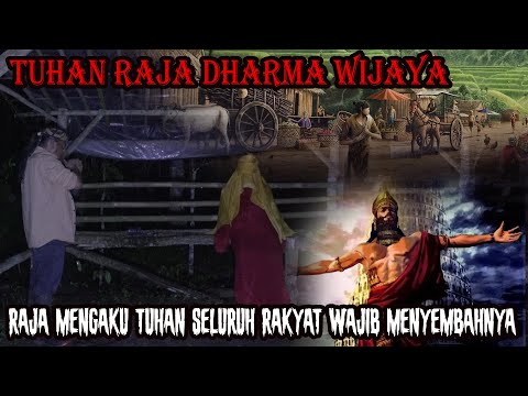THE FALL OF THE DHARMA WIJAYA KINGDOM TO DEITY ALL THE PEOPLE MUST WORSHIP IT