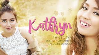 Kathryn Bernardo - Pinas Smile 🎵