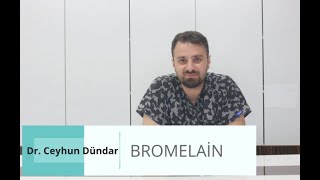 Dr Ceyhun Dündar Bromelai̇n Nedi̇r?