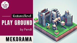 Mekorama - Play Ground By Fendi, Featured Level, Gameplay, Walkthrough, Dilava Tech