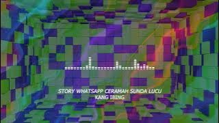 Story WA ceramah sunda lucu  kang ibing