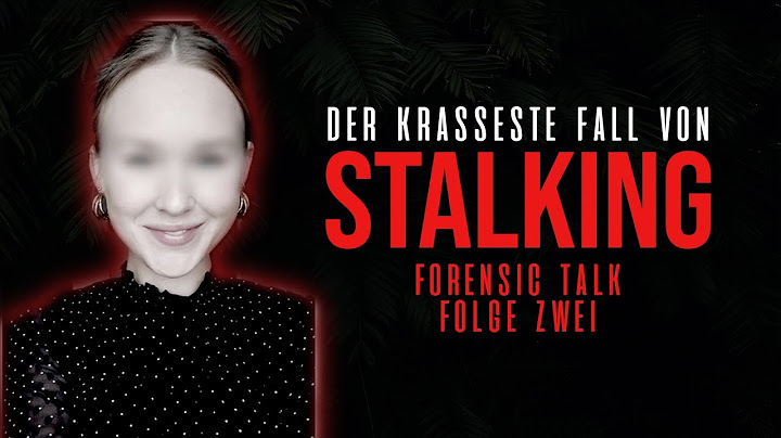 Der krasseste Fall von Stalking in Deutschland | Forensic Talk Folge 2