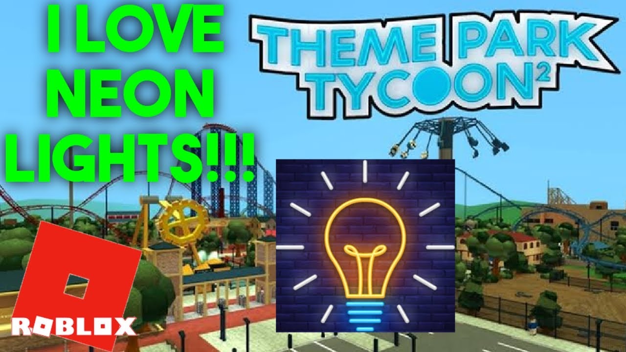 I Love Neon Lights I Roblox Theme Park Tycoon 2 Youtube - neon nights neon red roblox logo