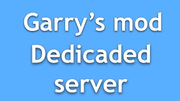 How to get a dedicated Gmod server!