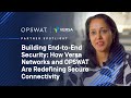 Versa Networks Relies on OPSWAT Device Compliance for its Unified SASE Platform