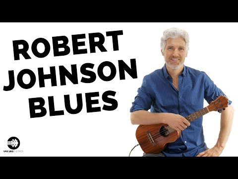 Robert Johnson Ukulele Blues Lesson