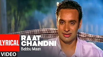 "Raat Chandni Babbu Maan" Lyrical Song | Saun Di Jhadi | Romantic Punjabi Songs