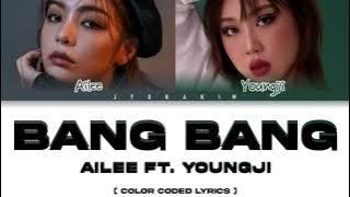 COVER Ailee (Feat. Youngji) - Bang Bang (Lyrics Video) from KBS WORLD TV