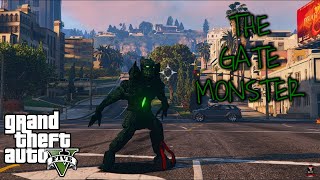 GTA V : The Gate Monster in LOS SANTOS | GTA V MODS