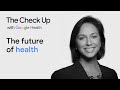 The future of health | The Check Up ‘23 | Google Health