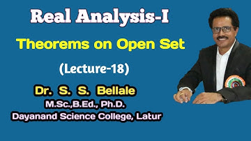 Math | Real Analysis-I | Theorems on Open Set | Lect.18 | Dr. S.S.Bellale | DSCL