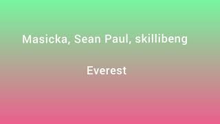 Masicka,sean Paul, skillibeng- Everest (official lyrics)