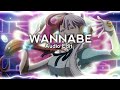 Wannabe  why mona  audio edit