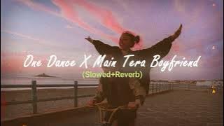 One Dance x Main Tera Boyfriend (slowed reverb)