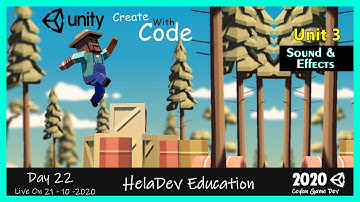 Unity Create With Code | Live Session On 21-10-2020 | Day 22 | Unit 3 | Sound & Effects | Sinhala