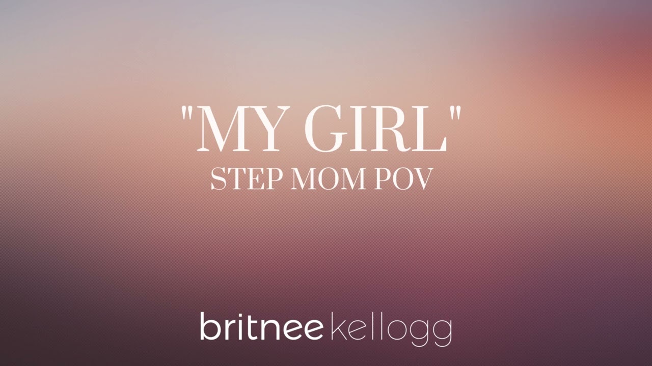 MY GIRL  Elvie Shane Cover Step Mom POV