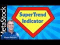 How to use the super trend indicator  kevin nelson