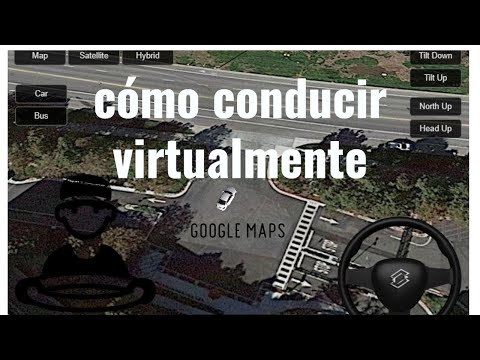 Como conducir tu auto virtual por las calles de Google Maps (Driving Simulator)