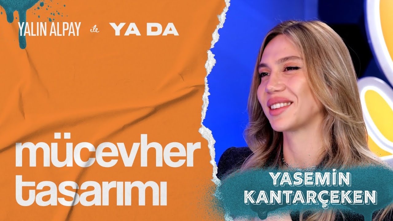 Mücevher Tasarımı - Yasemin Kantarçeken | Yalın Alpay ile 