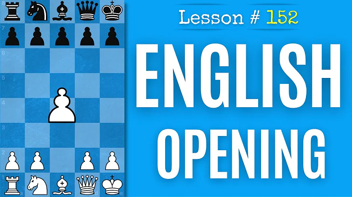 Play The English Opening! Chess Lesson # 152