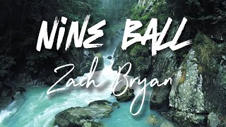 Zach Bryan  - Nine Ball - Cover Lyrics