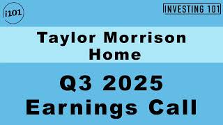 Taylor Morrison Home Q3 2025 Earnings Call | Q3 2025 Earnings Conference Call | Q3 2025 Results