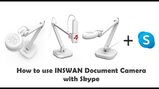 How to use INSWAN Document Camera with Skype