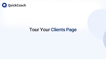Tour Your QuickCoach Clients Page
