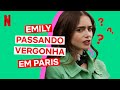 Os vexames mais engraçados de Emily em Paris