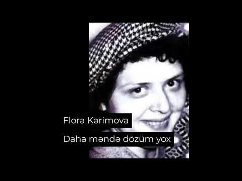 Flora Kərimova - Daha məndə dözüm yox