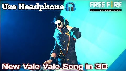 (3D) Free Fire New Song Vale Vale - Alok & zafrir | Use Headphone | Garena Free Fire Battlegrounds.