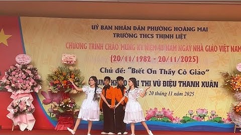 Tiết mục văn nghệ 20/11 7A1 THCS Thịnh Liệt-Chung khảo Hội thi “VŨ ĐIỆU THANH XUÂN”