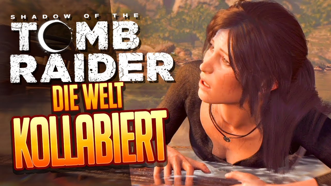 preview shoes SHADOW OF THE TOMB RAIDER 🔥 031: Die Welt kollabiert (mal wieder)