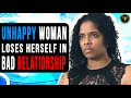 Unhappy Woman Loses Herself In Bad Relationship, Ending Will Shock You.
