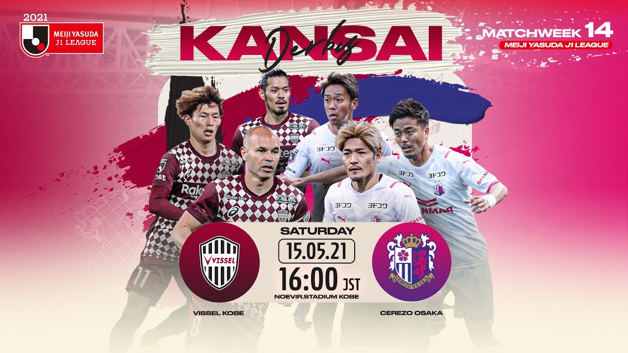 Vissel Kobe Vs Cerezo Osaka Matchweek 14 Preview 21 Meiji Yasuda J1 League Youtube