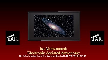 Isa Mohammed: Electronic-Assisted Astronomy