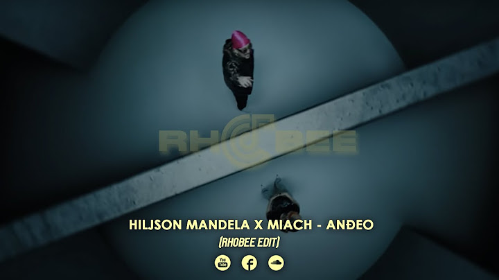 Hiljson Mandela x Miach - Anđeo (Rhobee Edit)