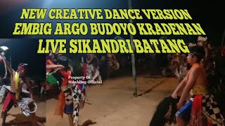 New Creative Dance Full Version || Embig Argo Budoyo Live Sikandri Batang