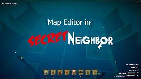Level Editor in Secret Neighbor - Редактор Карт в Secret Neighbor