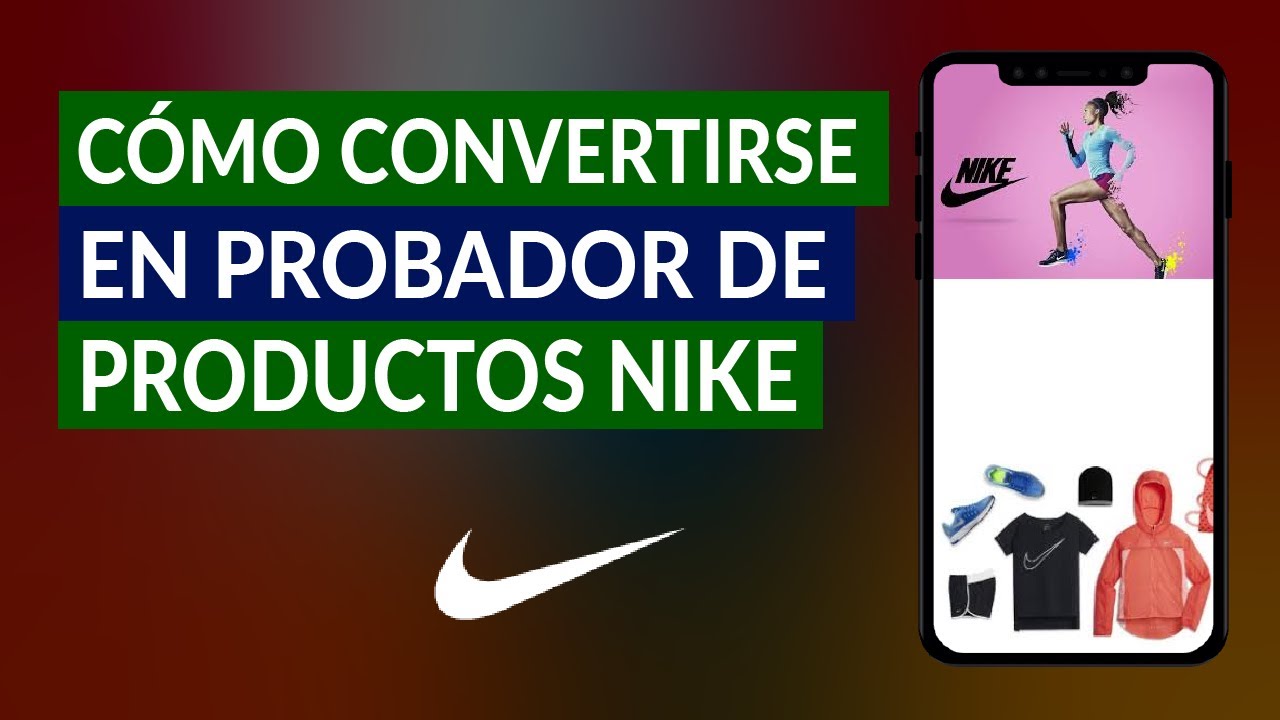 Nike Tester Cómo Convertirse en Probador de Productos Nike YouTube