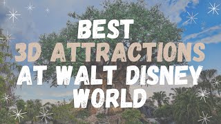 Best 3D Attractions at Walt Disney World