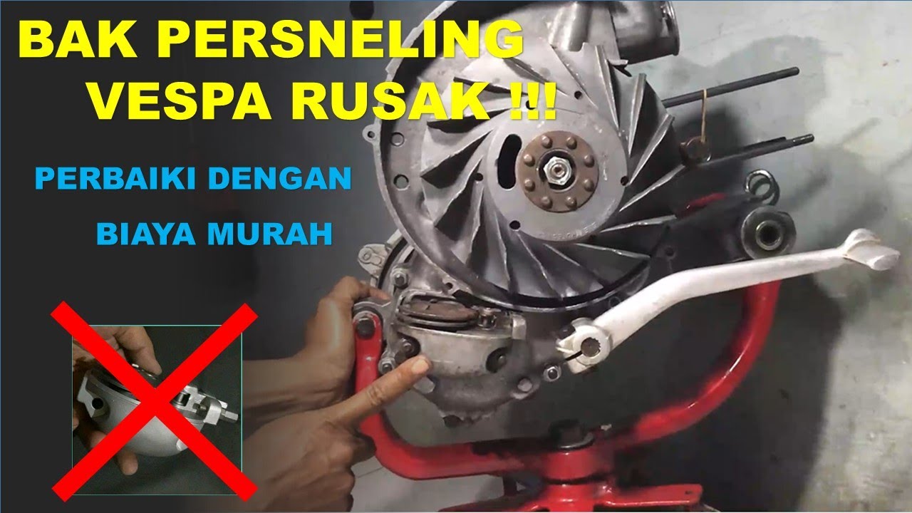 Memperbaiki bak persneling / bak gigi vespa yang rusak