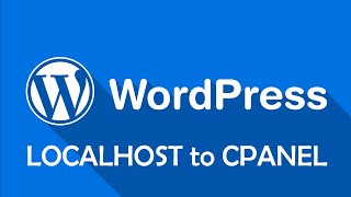 How to transfer WordPress Website from localhost to cPanel Server correctly