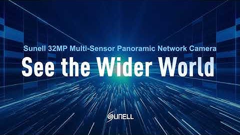 Sunell 32MP Mulit Sensor Panoramic Network Camera